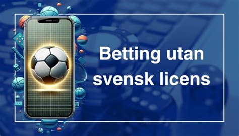 betting utan svensk licens|betting utan spelpaus.